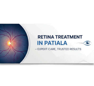 Retina Treatment in Patiala